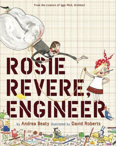 Rosie Revere, Engineer: A Picture Book; – hardcover, Andrea Beaty, 9781419708459