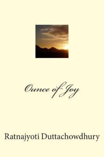 Ounce of Joy, Paperback by Duttachowdhury, Ratnajyoti, Brand New, Free shippi…
