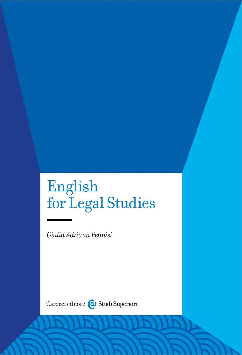 Giulia Adriana Pennisi English for legal studies (Paperback)