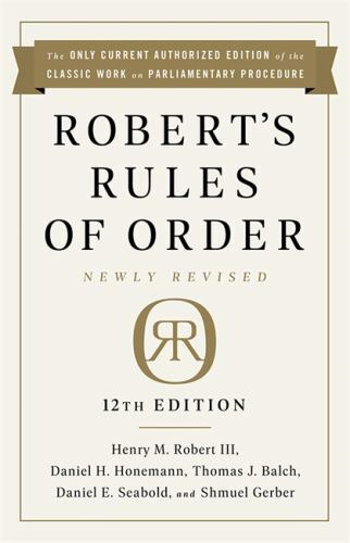 Robert’s Rules of Order Newly Revised, 12th edition by Robert III, Henry M.
