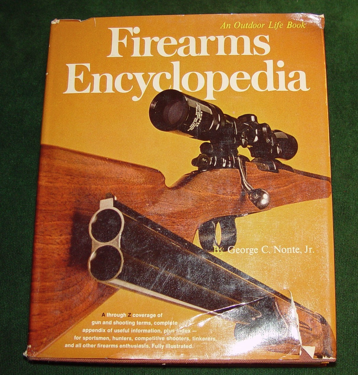 1973 Hardcover Book of FIREARMS ENCYCLOPEDIA by George C. Nonte, Jr. 341 pages