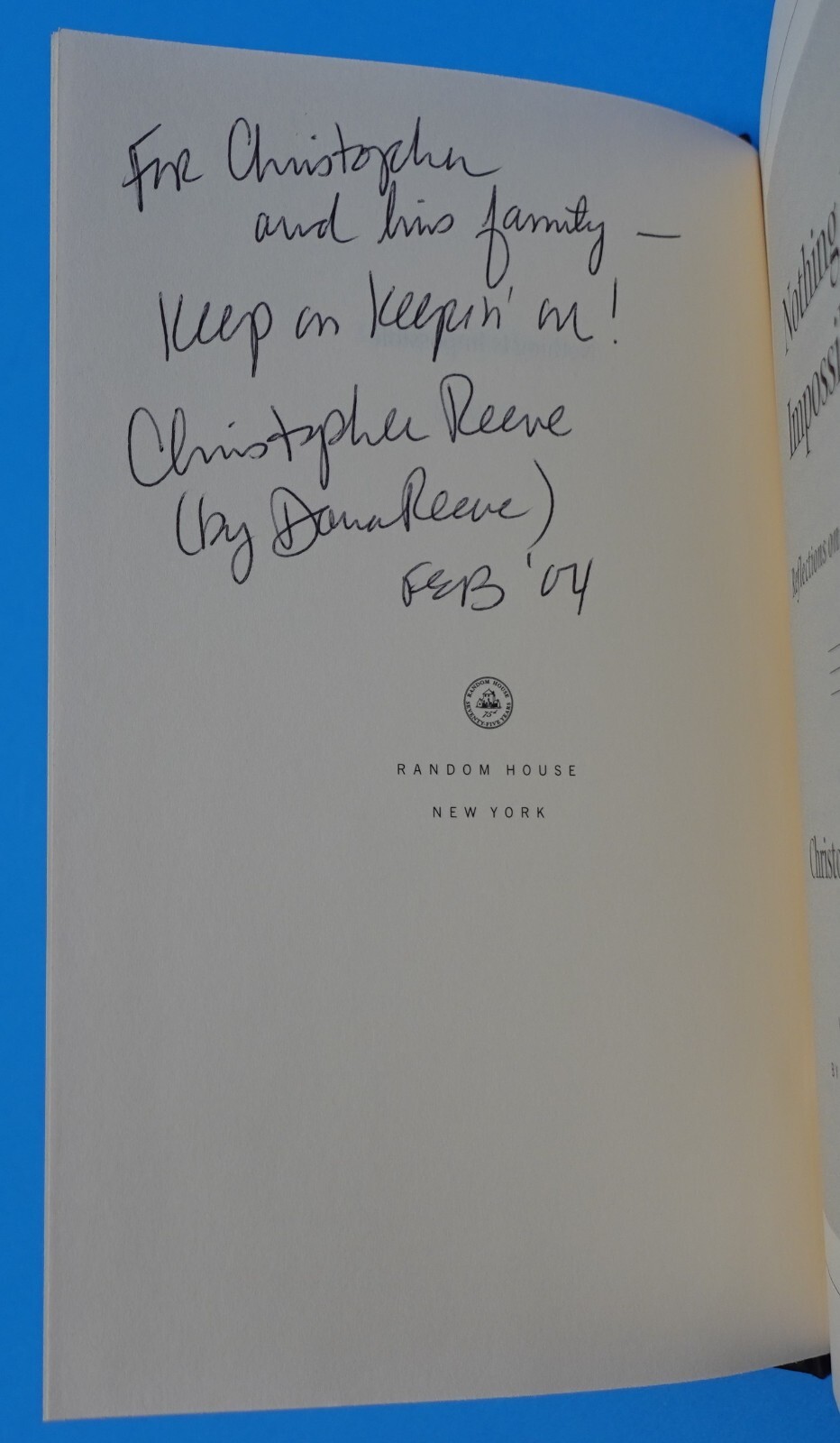 NOTHING IS IMPOSSIBLE BY CHRISTOPHER REEVE, INSCRIBED-PERSONALIZED BY DANA REEVE