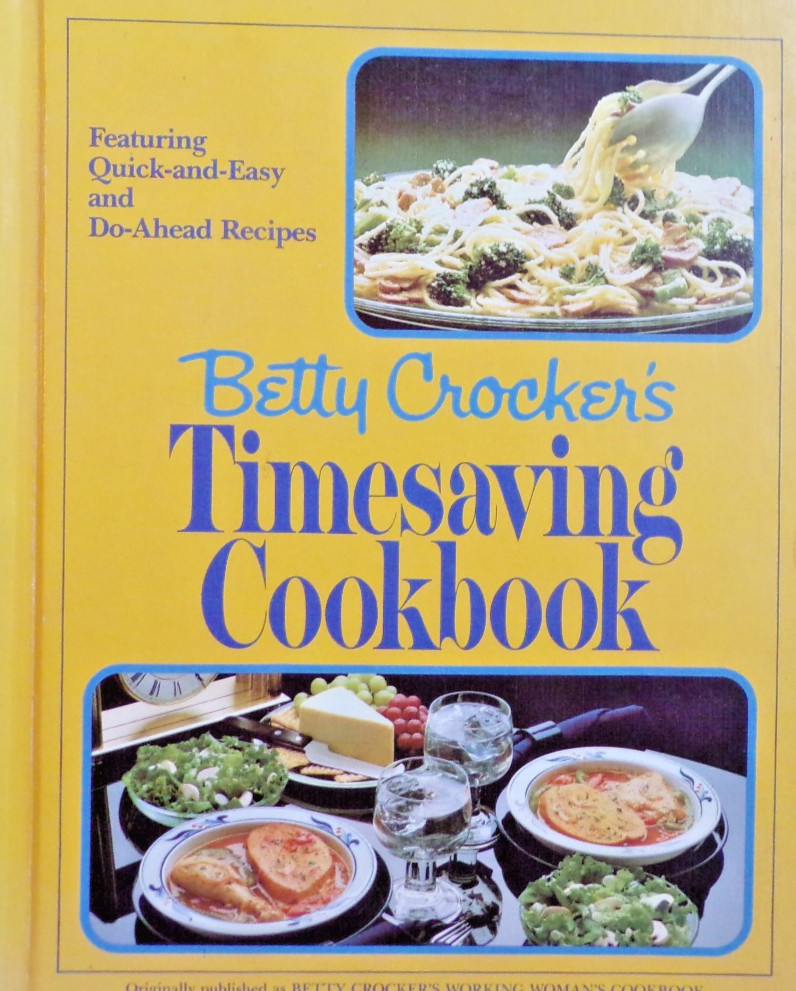 Betty Crocker’s Timesaving Cookbook Vintage 1982 Hardcover 166 Pages – Good