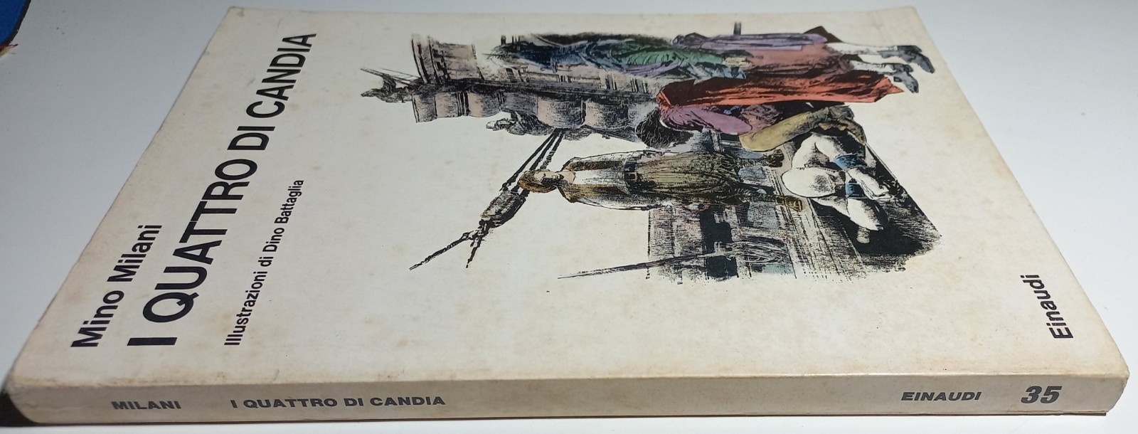 I QUATTRO DI CANDIA – MINO MILANI – ILLUSTRAZIONI DINO BATTAGLIA – EINAUDI- 1973