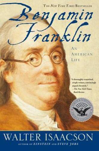 Benjamin Franklin: An American Life – Paperback By Isaacson, Walter – GOOD