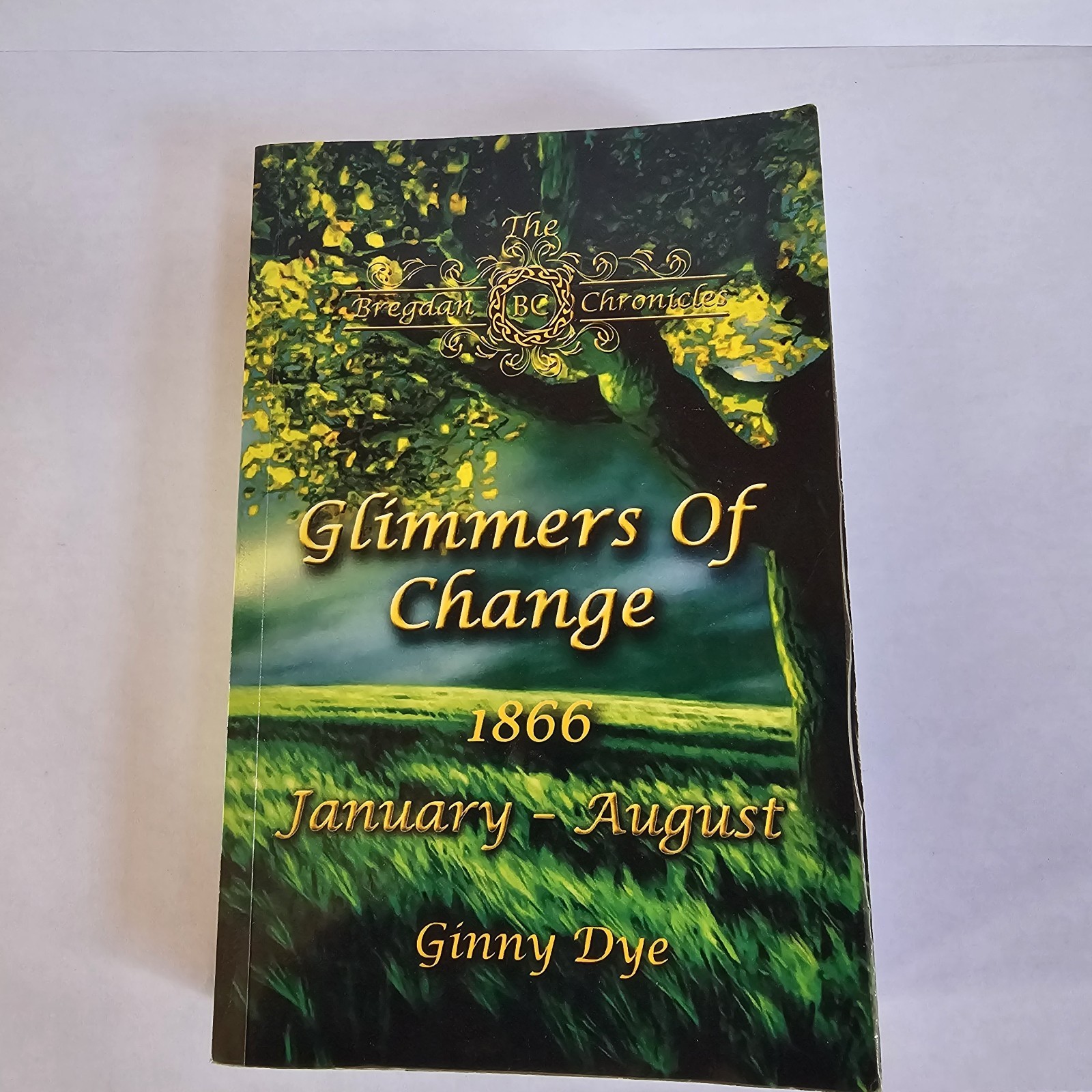 Glimmers of Change (# 7 in the Bregdan Chr… by Dye, Ginny Paperback / softback