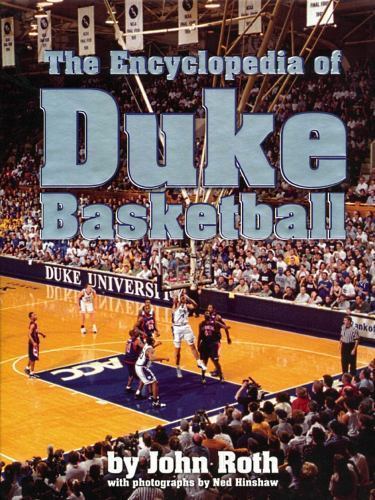 The Encyclopedia of Duke Basketball, Roth, John, 9780822339045