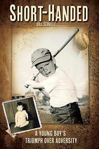 Short-Handed: A Young Boy’s Triumph – Paperback, by Schultz Bill – Very Good
