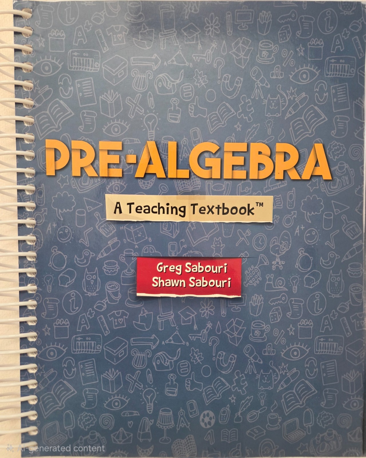Pre -Algebra Teaching Textbook & Answer Key By Greg Sabouri 2011- Like New