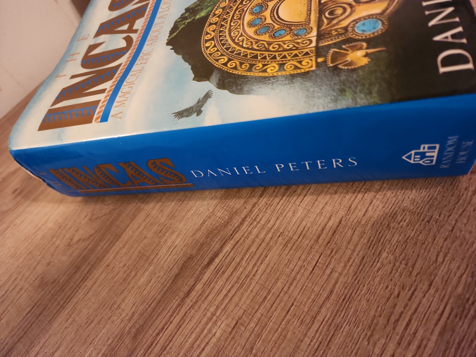 THE INCAS: A NOVEL By Daniel J. Peters – Hardcover