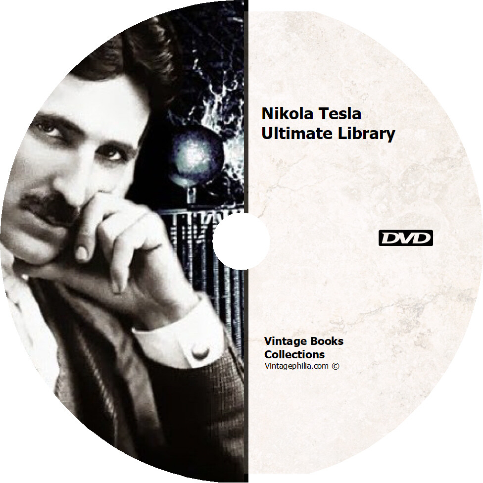 ULTIMATE NIKOLA TESLA COLLECTION * 300+ BOOKS PATENTS ARTICLES VIDEOS on DVD *