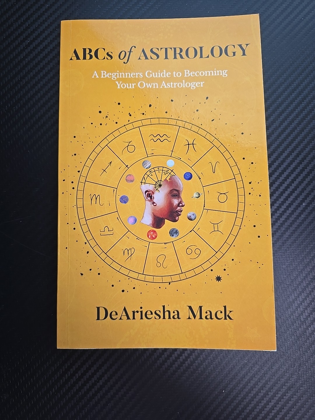 The ABCs of Astrology by DeAriesha Mack Beginner Guide, 216 Pages, Like New