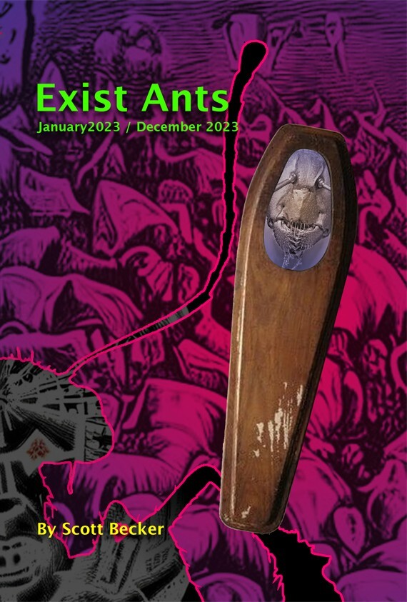 Exist Ants – January 2023 / December 2023